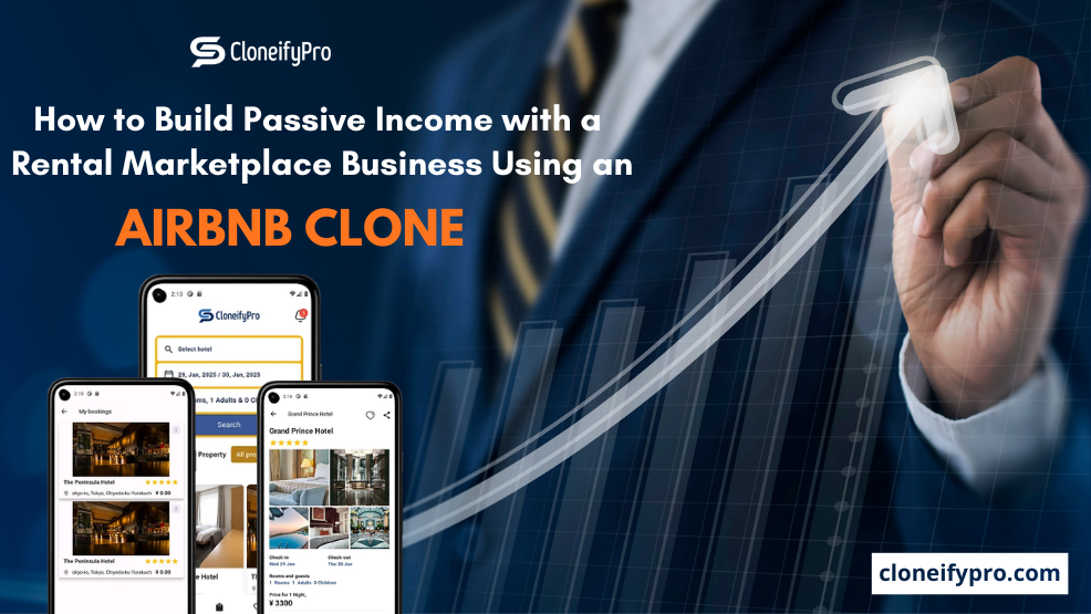 How to Build Passive Income with a Rental Marketplace Business Using an Airbnb Clone