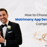 How to Choose the Right Matrimony App Development Company for You